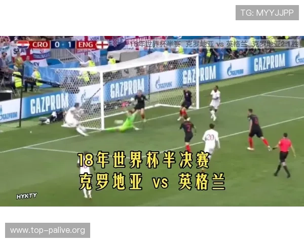 世界杯克罗地亚对英格兰比赛现场实时数据与比赛亮点全面报道